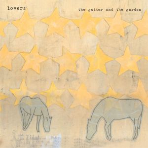 lovers - The Gutter and the Garden cover